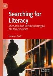 Cover of: Searching for Literacy: The Social and Intellectual Origins of Literacy Studies