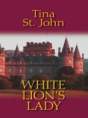 Cover of: White Lion's lady by Tina St. John, Tina St. John