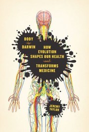 Cover of: Body by Darwin: How Evolution Shapes Our Health and Transforms Medicine