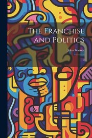 Cover of: Franchise and Politics: 2