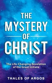 Cover of: Mystery of Christ: The Life-Changing Revelation of the Great Initiate