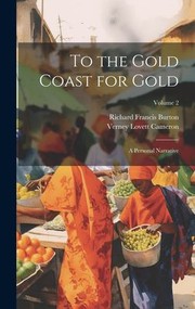 Cover of: To the Gold Coast for Gold: A Personal Narrative; Volume 2