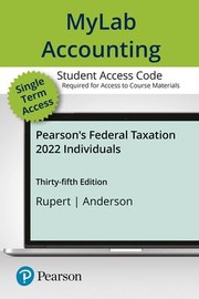 MyLab Accounting with Pearson EText -- Access Card -- Pearson's Federal Taxation 2022 Individuals by Timothy Rupert, Kenneth Anderson, David Hulse