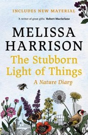 Cover of: Stubborn Light of Things: A Nature Diary