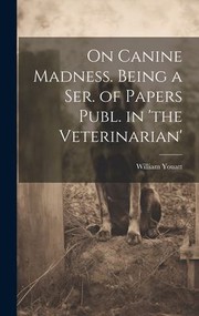 Cover of: On Canine Madness. Being a Ser. of Papers Publ. in 'the Veterinarian'