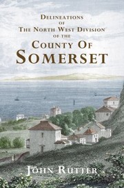 Cover of: Delineations of the North Western Division of the County of Somerset and of the Mendip Caverns