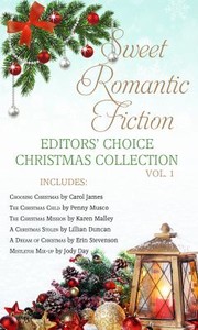 Cover of: Sweet Romantic Fiction Editors' Choice Christmas Collection, Vol 1