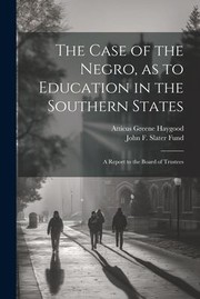 cover of Case of the Negro, As to Education in the Southern States