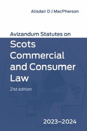 Cover of: Avizandum Statutes on Scots Commercial and Consumer Law: 2023-24