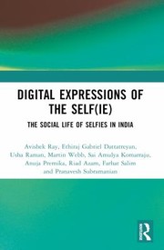 Cover of: Digital Expressions of the Self: The Social Life of Selfies in India