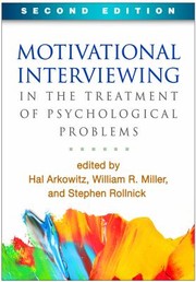 Cover of: Motivational Interviewing in the Treatment of Psychological Problems, Second Edition by Hal Arkowitz, William R. Miller, Stephen Rollnick, Hal Arkowitz, William R. Miller, Stephen Rollnick