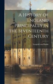 Cover of: History of England Principally in the Seventeenth Century