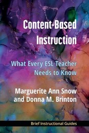 Cover of: Content-Based Instruction: What Every ESL Teacher Needs to Know