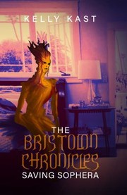 Bristolon Chronicles by Kelly Kast