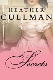 Cover of: Secrets by Heather Cullman, Heather Cullman