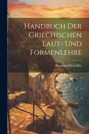 Cover of: Handbuch der Griechischen Laut- und Formenlehre