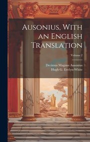 Cover of: Ausonius, with an English Translation; Volume 2