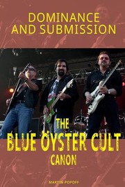 Cover of: Dominance and Submission: The Blue &#65533;yster Cult Canon
