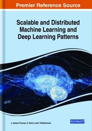 Cover of: Scalable and Distributed Machine Learning and Deep Learning Patterns