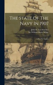 Cover of: State of the Navy In 1907: A Plea for Inquiry