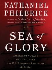 Cover of: Sea of Glory: America's Voyage Of Discovery: The U.S. Exploring Expedition, 1838-1842