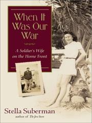 When it was our war by Stella Suberman