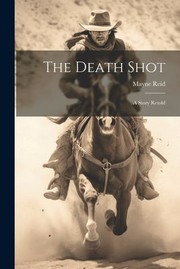 Cover of: Death Shot: A Story Retold