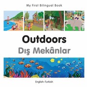Cover of: My First Bilingual Book-Outdoors (English-Turkish)