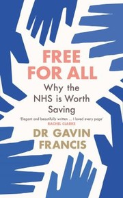 Cover of: Free for All: Why the NHS Is Worth Saving