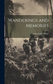 Cover of: Wanderings and Memories by John Guille Millais