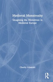 Cover of: Medieval Monstrosity by Charity Urbanski, Charity Urbanski