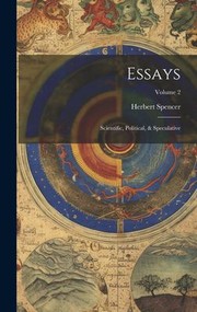 Cover of: Essays: Scientific, Political, & Speculative; Volume 2