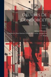 Cover of: Oeuvres de Condorcet; Tome 1