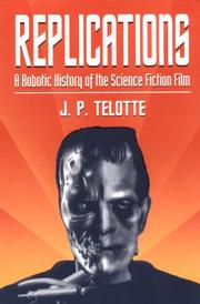 Cover of: Replications: a robotic history of the science fiction film