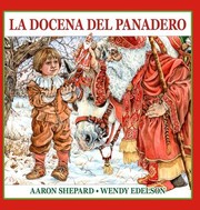 Cover of: Docena Del Panadero: Un Cuento de San Nicolás, con una Receta y un Patrón de Galletas Navideñas de San Nicolás