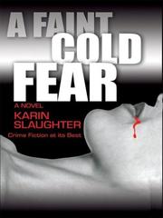 Cover of: A Faint Cold Fear by Karin Slaughter