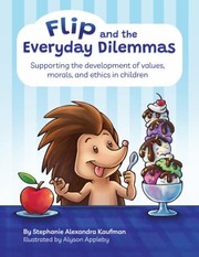 Flip and the Everyday Dilemmas by Stephanie Alexandra Kaufman, Alyson Appleby