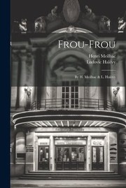 Cover of: Frou-Frou: By H. Meilhac & L. Halévy