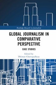 Front cover of Global Journalism in Comparative Perspective by Dhiman Chattopadhyay