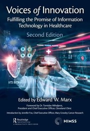 Cover of: Voices of Innovation: Fulfilling the Promise of Information Technology in Healthcare