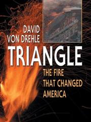 Cover of: Triangle: the fire that changed America