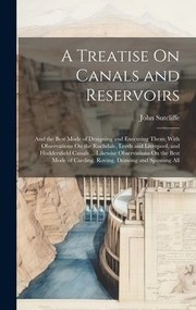 Cover of: Treatise on Canals and Reservoirs by John Sutcliffe