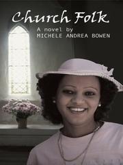 Cover of: Church folk by Michele Andrea Bowen, Michele Andrea Bowen