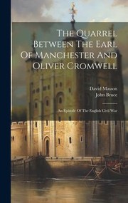 Cover of: Quarrel Between the Earl of Manchester and Oliver Cromwell: An Episode of the English Civil War