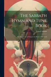 Cover of: Sabbath Hymn and Tune Book: For the Service of Song in the House of the Lord