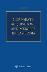 Cover of: Corporate Acquisitions and Mergers in Cambodia by Chris Robinson