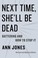 Cover of: Next Time, She'll Be Dead