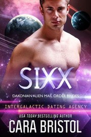 Cover of: Sixx: Dakonian Alien Mail Order Brides #4