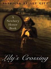 Cover of: Lily's Crossing by Patricia Reilly Giff