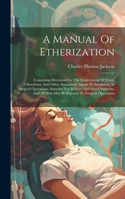 Cover of: Manual of Etherization by Charles Thomas Jackson